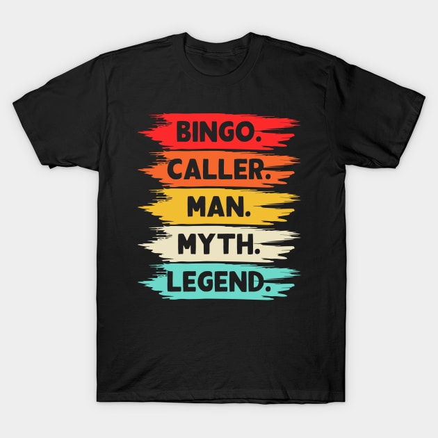 Bingo Caller Man Myth Legend T shirt For Women T-Shirt by Xamgi